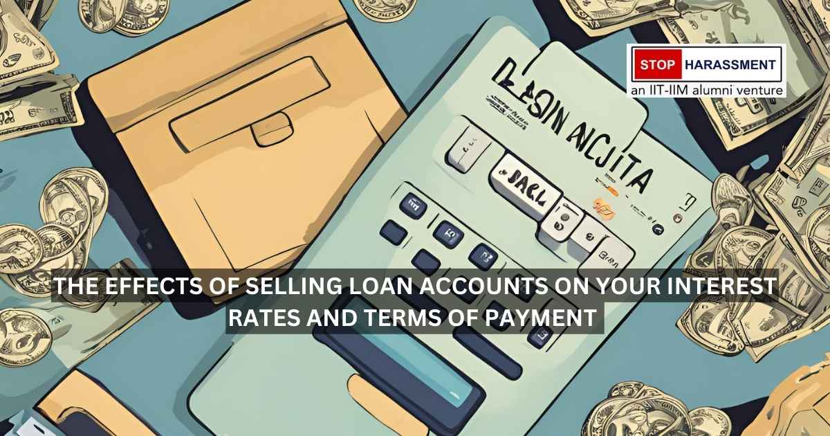 The Effects of Selling Loan Accounts on Your Interest Rates and Terms of Payment